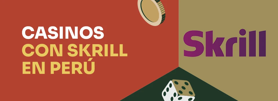 Casinos con Skrill en Perú